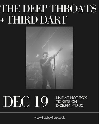 THE DEEP THROATS + THIRD DART THE DEEP THROATS, THIRD DART at Hot Box on 19 December 2025 gig poster