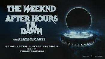 THE WEEKND AFTER HOURS TIL DAWN