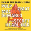 END OF THE ROAD Pulp, mac demarco, CMAT, SECRET HEADLINER gig poster
