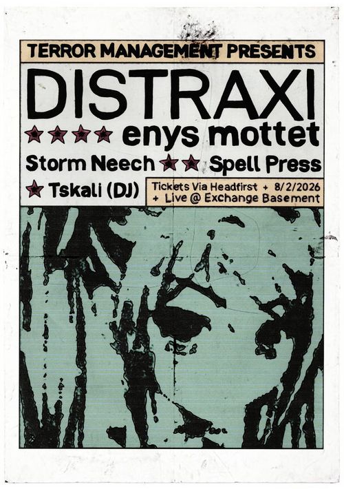DISTRAXI Spell Press, Storm Neech, enys mottet, tskali at Exchange Basement on 8 February 2026 gig poster
