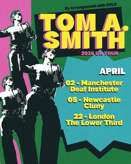 TOM A. SMITH 2026 UK TOUR