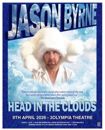 HEAD IN THE CLOUDS JASON BYRNE at 3Olympia Theatre on 9 April 2026 gig poster