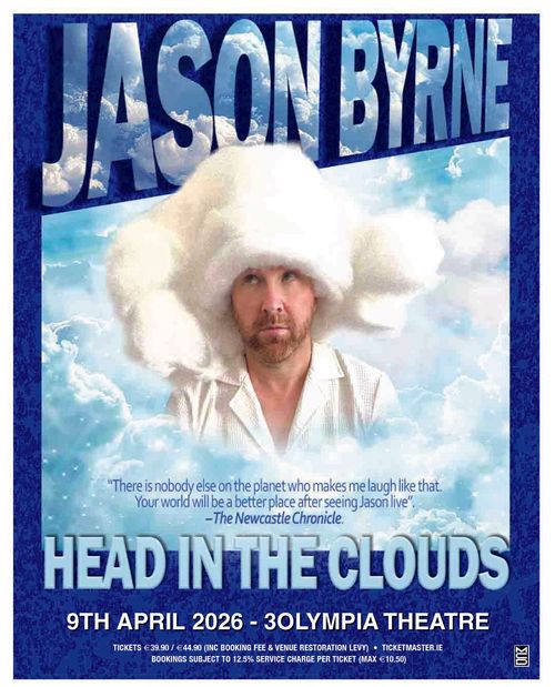HEAD IN THE CLOUDS JASON BYRNE at 3Olympia Theatre on 9 April 2026 gig poster