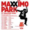 MAXÏMO PARK 20TH ANNIVERSARY SHOWS MAXÏMO PARK gig poster