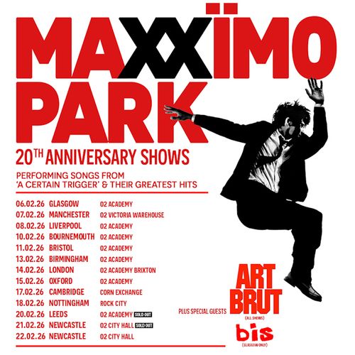 MAXÏMO PARK 20TH ANNIVERSARY SHOWS