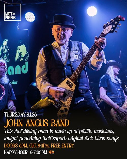 JOHN ANGUS BAND at Matt and Phreds on 8 January 2026 gig poster