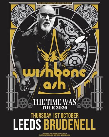 THE TIME WAS TOUR 2026 wishbone ash at Brudenell on 1 October 2026 gig poster