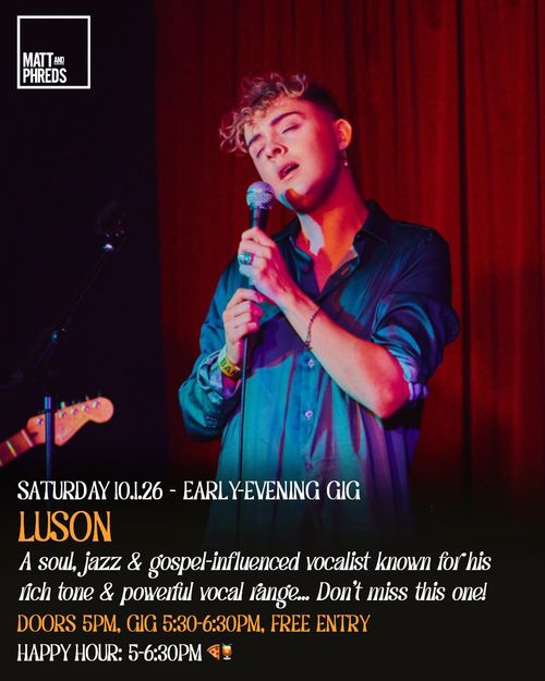 LUSON at Matt and Phreds on 10 January 2026 gig poster