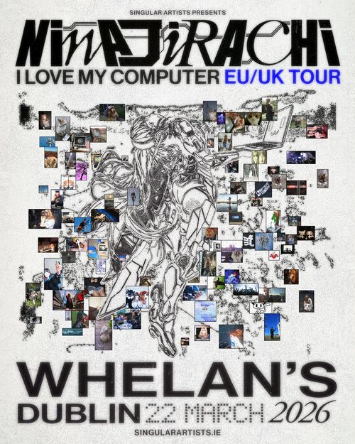 I LOVE MY COMPUTER Ninajirachi at Whelan's on 22 March 2026 gig poster