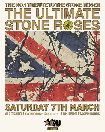 THE ULTIMATE STONE ROSES at KU on 7 March 2026 gig poster