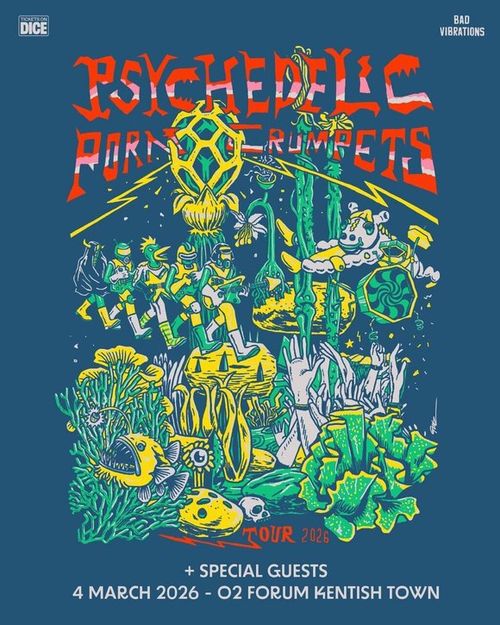Psychedelic Porn Crumpets at O2 Forum Kentish Town on 4 March 2026 gig poster