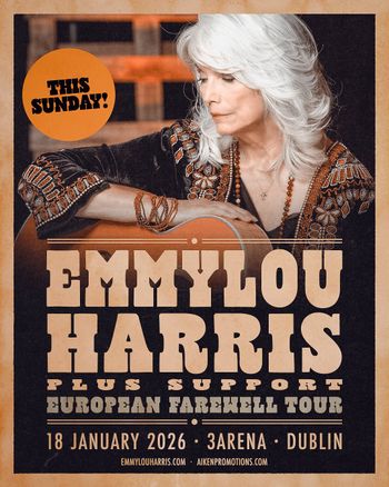 EMMYLOU HARRIS PLUS SUPPORT EUROPEAN FAREWELL TOUR