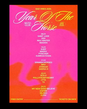 Year Of The Horse DEK, SAINT JUDE, SUEP, MAX WINTER, MAIDEN, KAMRAN KHAN, SPANISH HORSES, JONIQUE, RITA P, POLLYFROMTHEDIRT, OTTA, MY NEW BAND BELIEVE, Expiry, MLEKO, PYNCHER, EUTH, MARSY, TV, SABINA H, MRY january 2026 tour poster