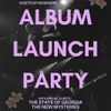 ALBUM LAUNCH PARTY Lines of Flight, THE STATE OF GEORGIA, THE NEW MYSTERIES gig poster