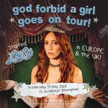 god forbid a girl goes on tour! LOLA at O2 Academy2 on 13 May 2026 gig poster