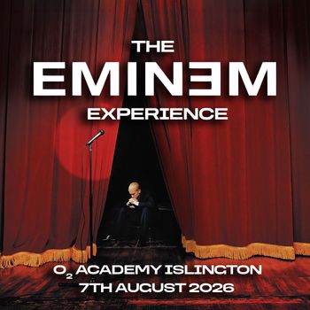 THE EMIN3M EXPERIENCE Eminem at O2 Academy Islington on 7 August 2026 gig poster