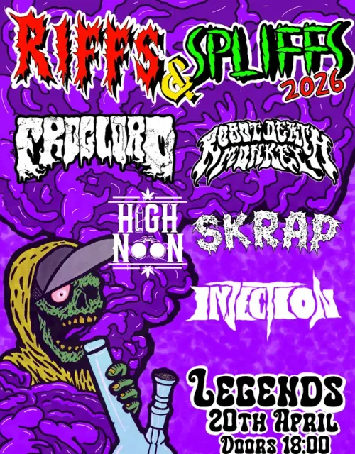 RIFFS & SPLIFFS 2026 HIGH NOON, FURT DEATH TRUCKER, SKRAP, CROWD, INJECTION at Legends on 20 April 2026 gig poster