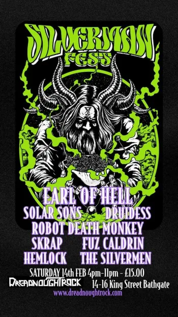 SILVERMAN FEST SKRAP, DRUIDESS, THE SILVERMEN, HEMLOCK, EARL OF HELL, ROBOT DEATH MONKEY, SOLAR SONS, FUZ CALDRIN at DREADNOUGHT ROCK on 14 February 2026 gig poster