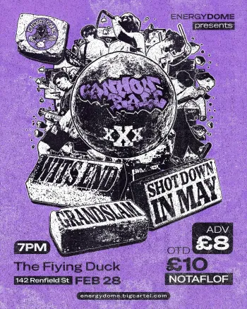 Cannon Ball Wits End, Shot Down In May, Grandslam at The Flying Duck on 28 February 2026 gig poster