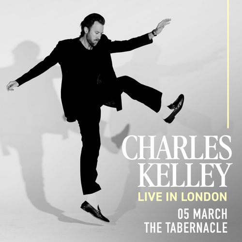 CHARLES KELLEY LIVE IN LONDON CHARLES KELLEY at THE TABERNACLE on 5 March 2026 gig poster