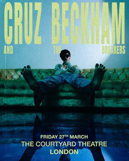 CRUZ BECKHAM AND THE BREAKERS CRUZ BECKHAM, THE BREAKERS at THE COURTYARD THEATRE on 27 March 2026 gig poster