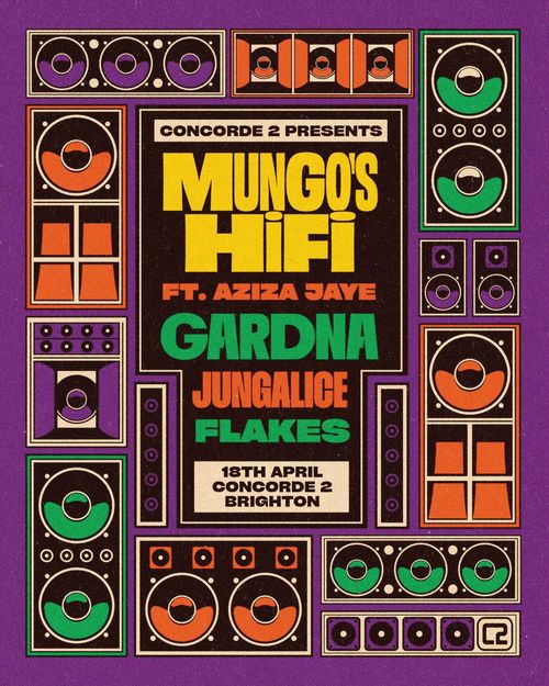 Mungo's HiFi Gardna, Aziza Jaye, Flakes, Jungalice at Concorde 2 on 18 April 2026 gig poster