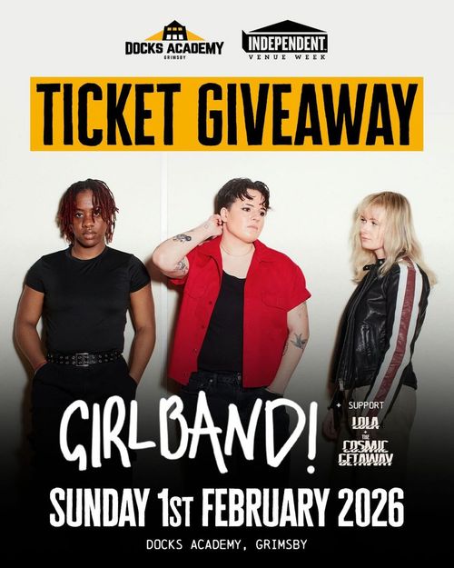 GIRLBAND! GIRLBAND, Lola & The Cosmic Getaway at Docks Academy on 1 February 2026 gig poster