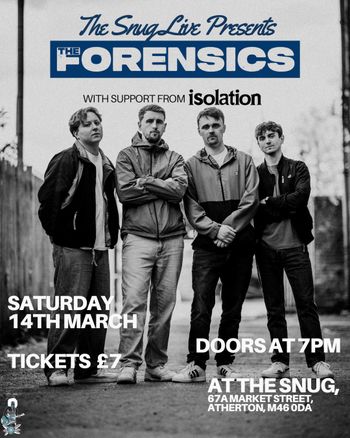 The Forensics isolation at The Snug on 14 March 2026 gig poster
