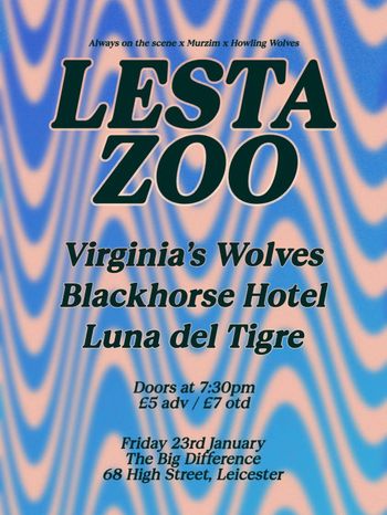 LESTA ZOO Virginia's Wolves, Luna del Tigre at The Big Difference on 23 January 2026 gig poster