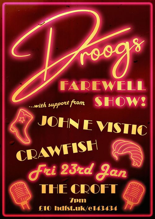 Droogs Farewell Show Crawfish, Droogs, John E Vistic at The Croft on 23 January 2026 gig poster