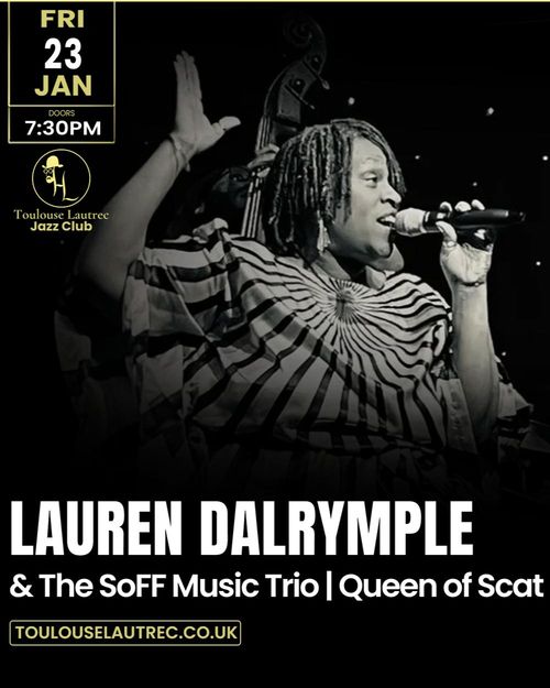 Lauren Dalrymple & The SoFF Music Trio | Queen of Scat Lauren Dalrymple, The SoFF Music Trio at Toulouse Lautrec Jazz Club on 23 January 2026 gig poster