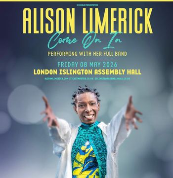 Come On In Alison Limerick at Islington Assembly Hall on 8 May 2026 gig poster
