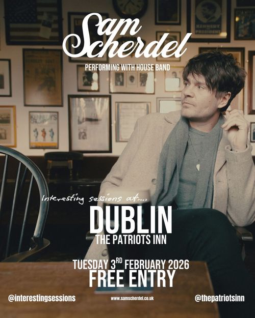 Interesting sessions at... SAM SCHERDEL at The Patriots Inn on 3 February 2026 gig poster