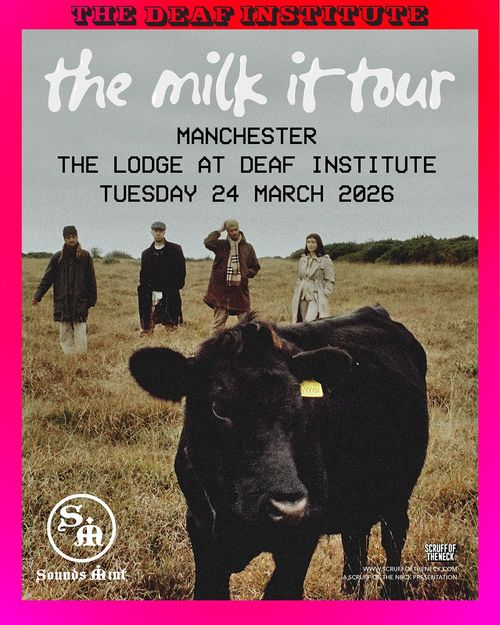 the milk it tour at The Lodge at Deaf Institute on 24 March 2026 gig poster