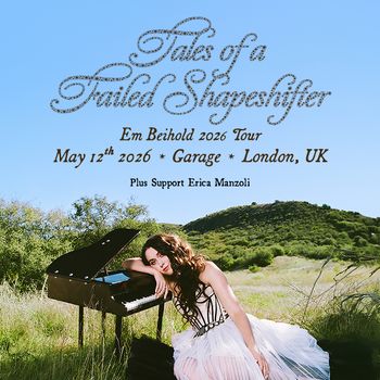 Tales of a Failed Shapeshifter Em Beihold, Erica Manzoli at Garage on 12 May 2026 gig poster