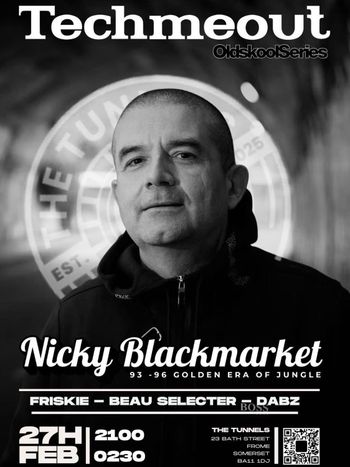 Techmeout Oldskool Series Dabz, Beau Selecter, Friskie, Nicky Blackmarket at The Tunnels on 27 February 2026 gig poster