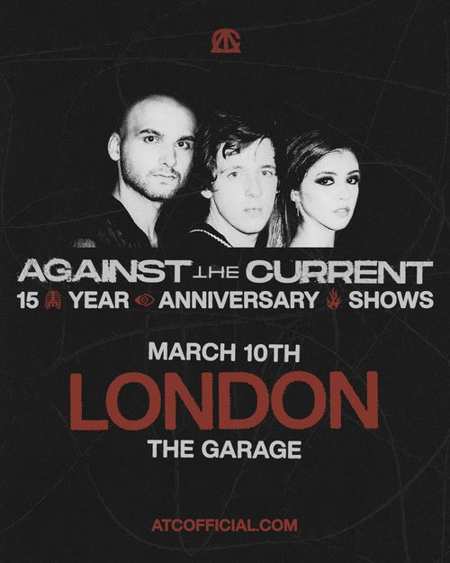 Against The Current 15 Year Anniversary Shows Against The Current at The Garage on 10 March 2026 gig poster