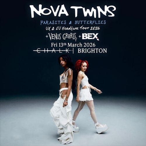 PARASITES & BUTTERFLIES UK & EU Headline Tour 2026 Nova Twins, BEX, VENUS GRRRLS at CHALK on 13 March 2026 gig poster