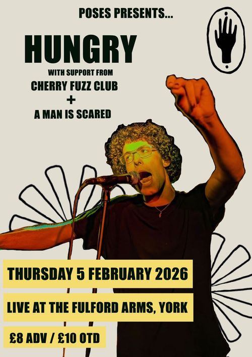 HUNGRY CHERRY FUZZ CLUB, A MAN IS SCARED at The Fulford Arms on 5 February 2026 gig poster