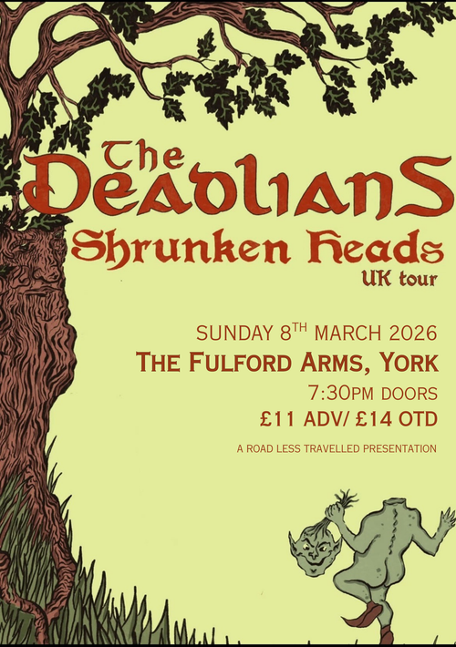 The Deadlians Shrunken Heads at The Fulford Arms on 8 March 2026 gig poster