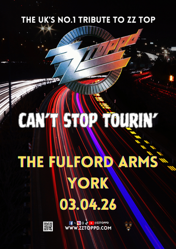 CAN'T STOP TOURIN' ZZ Toppd at THE FULFORD ARMS on 3 April 2026 gig poster