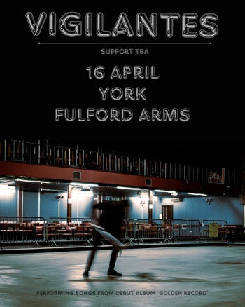 Vigilantes at The Fulford Arms on 16 April 2026 gig poster