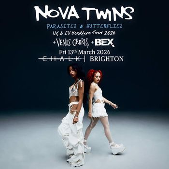 PARASITES & BUTTERFLIES Nova Twins, BEX, VENUS GRIFFIS at CHALK on 13 March 2026 gig poster