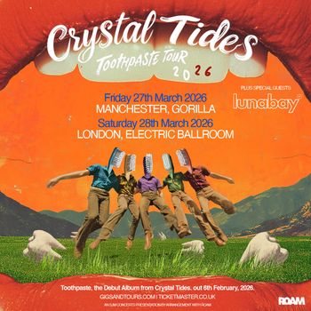 Crystal Tides Toothpaste Tour 2026 Crystal Tides, lunabay at Gorilla on 27 March 2026 gig poster