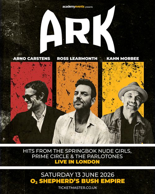 ARK Ross Learmonth, Arno Carstens, Kahn Morbee at O2 Shepherd's Bush Empire on 13 June 2026 gig poster