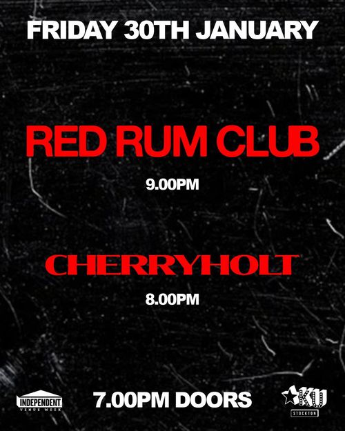 Red Rum Club + Cherryholt RED RUM CLUB, Cherryholt at KU on 30 January 2026 gig poster