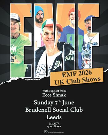 EMF 2026 UK Club Shows EMF, Ecce Shnak at Brudenell Social Club on 7 June 2026 gig poster