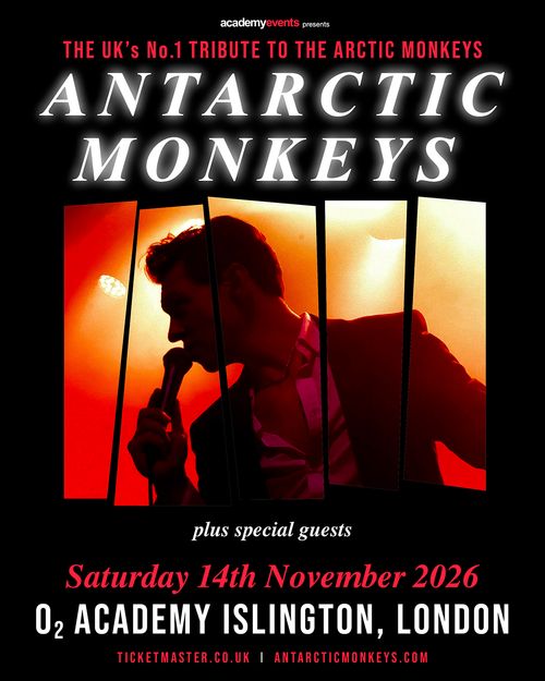 ANTARCTIC MONKEYS at O2 Academy Islington on 14 November 2026 gig poster