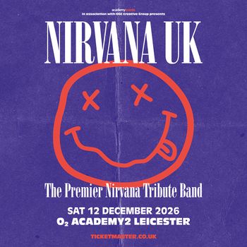 NIRVANA UK at O2 ACADEMY2 LEICESTER on 12 December 2026 gig poster