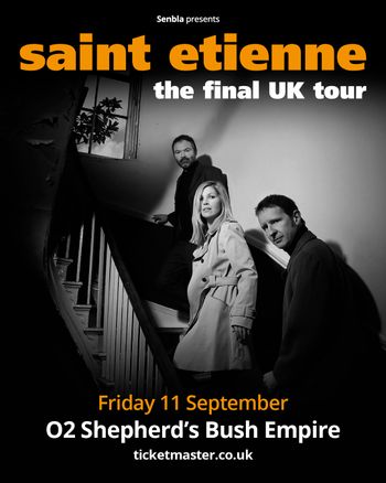 saint etienne at O2 Shepherd’s Bush Empire on 11 September 2026 gig poster